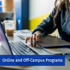 Online and Off-campus Programs