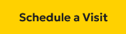Schedule a Visit