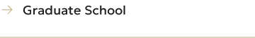 Graduate School